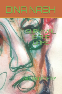 Survival Is the Game