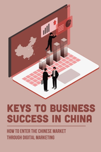 Keys To Business Success In China