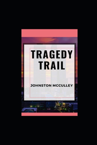 Tragedy Trail illustrated