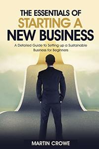 The Essentials of Starting a New Business