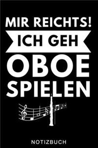 Mir Reichts! Ich Geh Oboe Spielen Notizbuch