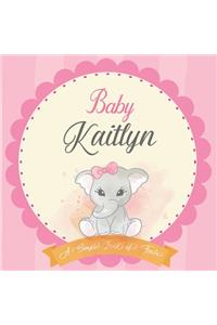 Baby Kaitlyn A Simple Book of Firsts