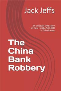 China Bank Robbery