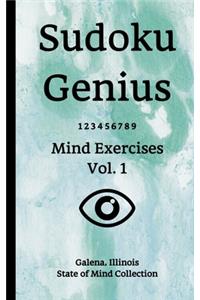 Sudoku Genius Mind Exercises Volume 1: Galena, Illinois State of Mind Collection