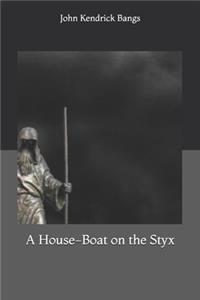 A House-Boat on the Styx