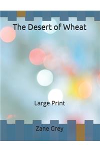 The Desert of Wheat
