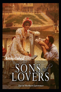 Sons and Lovers "Annotated" Coming of Age Fiction