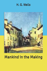 Mankind in the Making