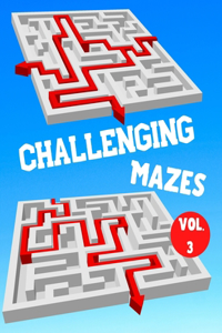 Challenging Mazes