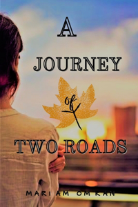 Journey of Two Roads