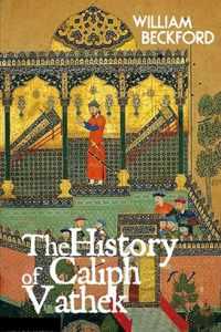 The History of Caliph Vathek Annotated