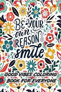 Good Vibes Coloring Book For Everyone