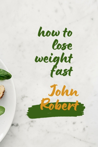 How to lose weight fast