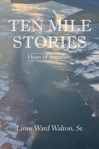 Ten Mile Stories