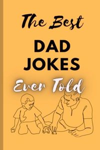 Best Dad Jokes Ever Told