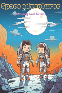 Space adventures coloring book for kids