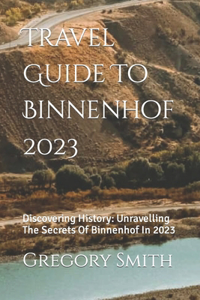 Travel Guide To Binnenhof 2023
