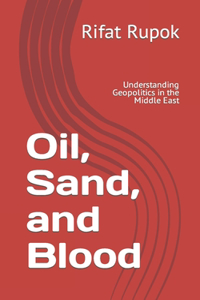 Oil, Sand, and Blood