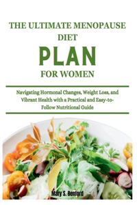 Ultimate Menopause Diet Plan for Women