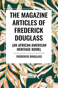 Magazine Articles of Frederick Douglass (an African American Heritage Book)