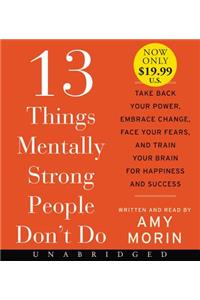 13 Things Mentally Strong People Don't Do