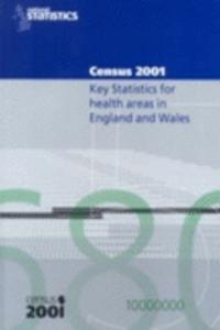 2001 Census Key Stats for Health Areas in England and Wales