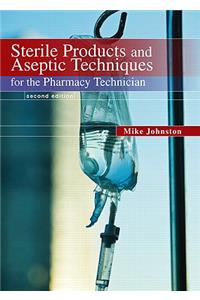 Sterile Products and Aseptic Techniques for the Pharmacy Technician