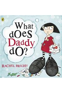 What Does Daddy Do?