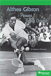 Storytown: Above Level Reader Teacher's Guide Grade 6 Althea Gibson, Pioneer of the Tennis Courts