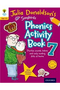 Oxford Reading Tree Songbirds: Julia Donaldson's Songbirds Phonics Activity Book 7