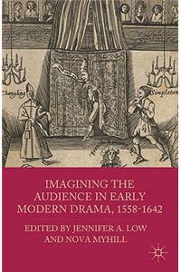 Imagining the Audience in Early Modern Drama, 1558-1642