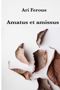 Amatus et amissus