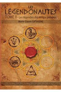Les LÃ?gendonautes: Les LÃ©gendes Des Temps PrÃ©sents