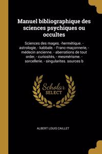 Manuel bibliographique des sciences psychiques ou occultes