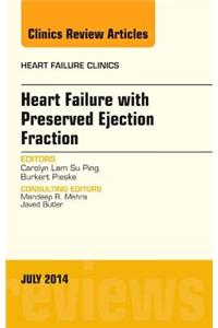 Heart Failure with Preserved Ejection Fraction, an Issue of Heart Failure Clinics