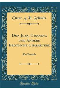 Don Juan, Casanova Und Andere Erotische Charaktere