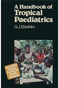 A Handbook of Tropical Paediatrics