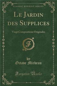 Le Jardin Des Supplices