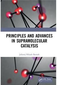 Principles and Advances in Supramolecular Catalysis