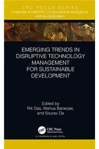 Emerging Trends in Disruptive Technology Management for Sustainable Development