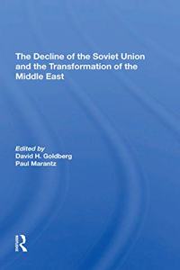 Decline of the Soviet Union and the Transformation of the Middle East