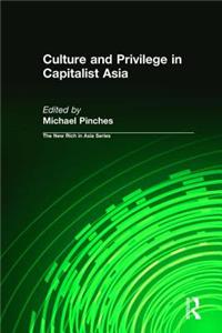 Culture and Privilege in Capitalist Asia