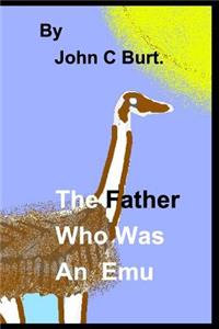 The Father Who Was An Emu