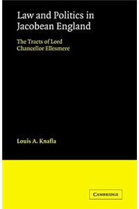 Law and Politics in Jacobean England