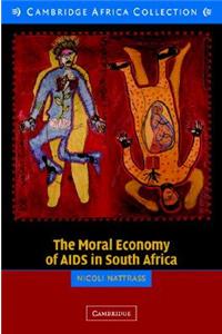 Moral Economy of AIDS in South Africa