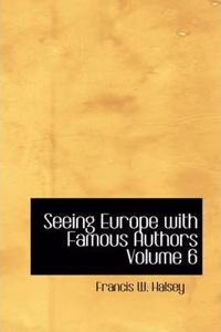 Seeing Europe with Famous Authors Volume 6