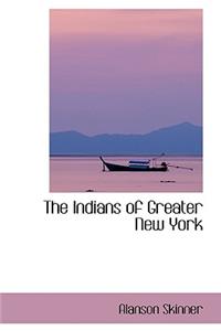 The Indians of Greater New York