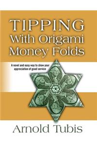 Tipping With Origami Money Folds