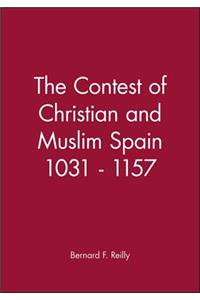 The Contest of Christian and Muslim Spain 1031 - 1157