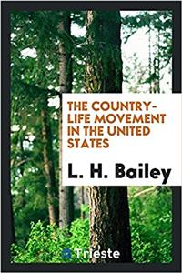 THE COUNTRY-LIFE MOVEMENT IN THE UNITED